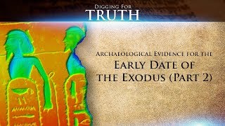 Archaeological Evidence for the Early Date of the Exodus Part 2 Digging for Truth Episode 44 [upl. by Ibob]