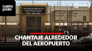 Extorsión alrededor del Aeropuerto  Cuarto Poder  Perú [upl. by Netta]