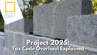 Project 2025 Tax Code Overhaul Explained [upl. by Niret]