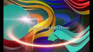 Surah 76 AdDahr Time [upl. by Anaz153]