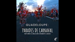 Carnaval de Guadeloupe  Histoire et Moments forts 2020 [upl. by Relluf]