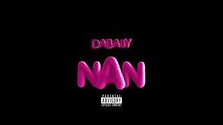 Dababy  NAN Official Audio [upl. by Hibbs]