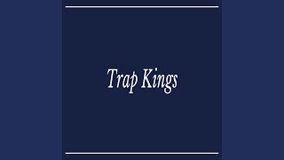 Trap Kings [upl. by Annerb]