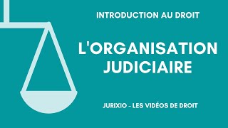 Lorganisation judiciaire de la France en 2024 [upl. by Herzen]