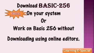 Download BASIC 256 on laptop for FREE How to DOWNLOAD BASIC 256 FREE  work on Basic 256 online [upl. by Payne]