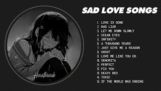 Best Slowed Songs Playlist  Sad songs for sad people  sad love songs that make you cry [upl. by Amo]