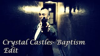 Taxi Driver x Crystal Castles  Baptism Edit [upl. by Murdoch]