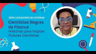 Zélia Profeta  Cientistas Negras da Fiocruz [upl. by Terle]