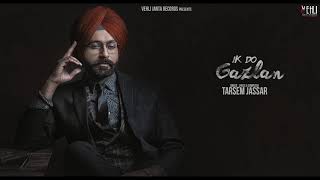 Ik Do Gazlan Official Song  Turbanator  Tarsem Jassar  Punjabi Songs 2018 [upl. by Bollen]