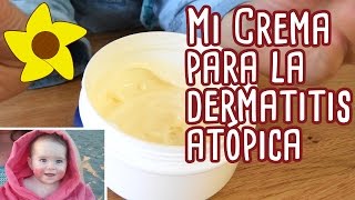 LA CREMA PARA DERMATITIS ATÓPICA QUE USO PARA MI HIJA [upl. by Lillis326]