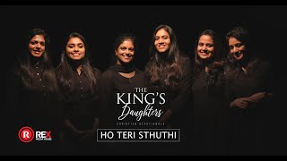 HO TERI STHUTHI  THE KINGS DAUGHTERS  ALBUM THE KINGS DAUGHTERS REX MEDIA HOUSE®©2019 [upl. by Kenaz295]