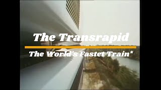 Transrapid  The Worlds Fastest Train [upl. by Nuy402]