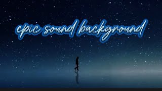 Epic sound background [upl. by Katlaps]