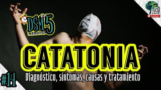 CATATONÍA TODO LO QUE DEBES SABER CRITERIOS DIAGNÓSTICO Y TRATAMIENTO DSM en5 minutos ⏰ [upl. by Asinet]