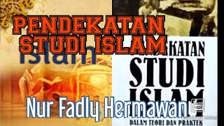 PENDEKATAN STUDI ISLAM [upl. by Alithea266]