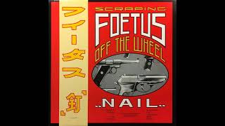 Foetus  Nail 1985 Full Album [upl. by Arbmik542]