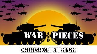 War And Pieces  Choosing a Game to Introduce Wargaming [upl. by Alithia59]