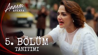 Annem Ankara – 5 Bölüm Tanıtımı [upl. by Aivek]