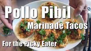 Slow Cooked Pollo Pibil Chicken Marinade Tacos with Salsa Verde for the picky eater [upl. by Willmert]