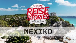 Mexiko Must Sees und Geheimtipps  Ruefa Reise Stories [upl. by Duston]