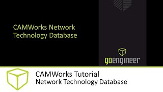 CAMWorks Tutorial  Network Technology Database [upl. by Ydnih]