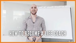 How To Become A Life Coach [upl. by Asle]