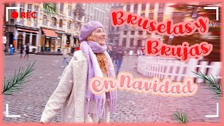 🎄🌟 Mi VIAJE a BRUSELAS y BRUJAS en NAVIDAD✨ Un sueño ❤️ [upl. by Enelkcaj819]