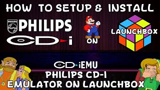 How to Setup amp Install CDI EMU Phillips CDI Emulator on Launchbox  DonellHD [upl. by Hilleary]