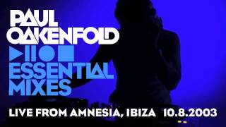 Paul Oakenfold  Essential Mix July 10 2003 LIVE from Amnesia Ibiza [upl. by Dedric468]