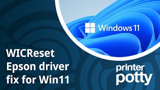 Using WICReset with Windows 11  Troubleshooting guide [upl. by Arlyn906]