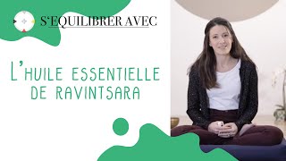 1 Séquilibrer avec lhuile essentielle de ravintsara [upl. by Naeroled]