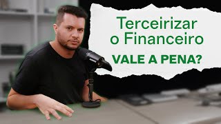 Por Que Terceirizar o Financeiro Pode Ser a Melhor Escolha para Sua Empresa  FinBits [upl. by Fernando]