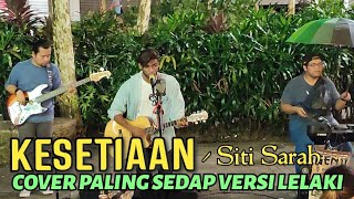 🔥KESETIAANquot Lagu Arwah Siti Sarah Cover Paling Sedapp VERSI LELAKI❗TERBAIK Bersama ACHIK FIRDAUS [upl. by Ydnamron]