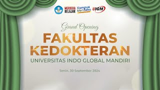 GRAND OPENING FAKULTAS KEDOKTERAN UNIVERSITAS INDO GLOBAL MANDIRI [upl. by Anelahs]