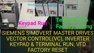 SIEMENS SIMOVERT MASTER DRIVES VECTOR CONTROLVC INVERTER KEYPAD amp TERMINAL RUN VFD FACTORY RESET [upl. by Amrita]