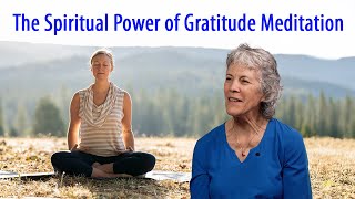 The Spiritual Power of Gratitude Meditation [upl. by Labina]