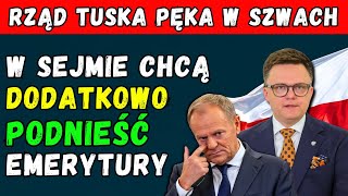 ⚡️PILNE❗️EMERYCI UWAGA W SEJMIE CHCĄ DODATKOWO PODNIEŚĆ EMERYTURY 👉 RZĄD TUSKA PĘKA W SZWACH [upl. by Rivy]