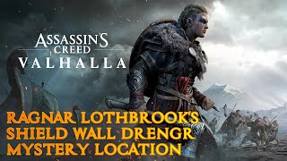 AC Valhalla Ragnar Lothbrooks Shield Wall Drengr Mystery Location [upl. by Emmit]