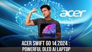 Acer Swift Go 14 2024  The First AI Ready PC [upl. by Plossl]