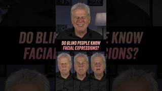 Do Blind People Know Facial Expressions [upl. by Deana]