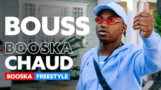 Bouss  Freestyle Booska Chaud [upl. by Nosidam]