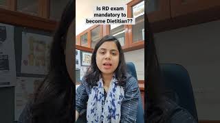 Is RD exam is mandatory to become dietitian rdexam registereddietitian [upl. by Letrice]