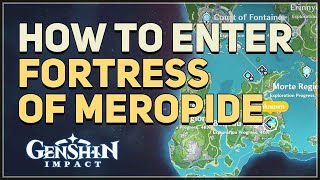 How to Enter Fortress of Meropide Genshin Impact [upl. by Yenittirb]