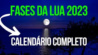 🌙🌟 Fases da Lua 2023  Calendário Lunar 2023 Completo  Qual a Lua Hoje [upl. by Misab]