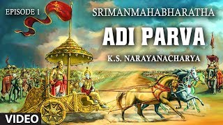 Adi Parva Episode 1  Srimanmahabharatha  KSNarayanacharya  Mahabharata Kannada [upl. by Lillian]