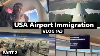 🇺🇸 🇵🇰  USA Airport Immigration Experience  CBP Inspection  Part 2  143 [upl. by Notlim]