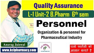 Personnel Organization of Industry  L1 Unit2  Pharmaceutical Quality Assurance 6th sem [upl. by Hedwig315]