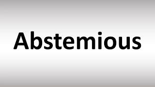 How to Pronounce Abstemious [upl. by Enileda]