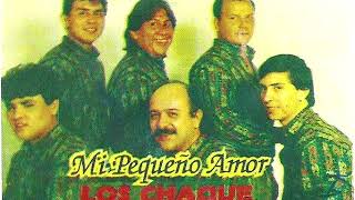 Los Chaques 1994 Mi Pequeño Amor [upl. by Rorry]