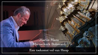 Martin Mans  Een toekomst vol van Hoop  Martinikerk Bolsward [upl. by Abehs]